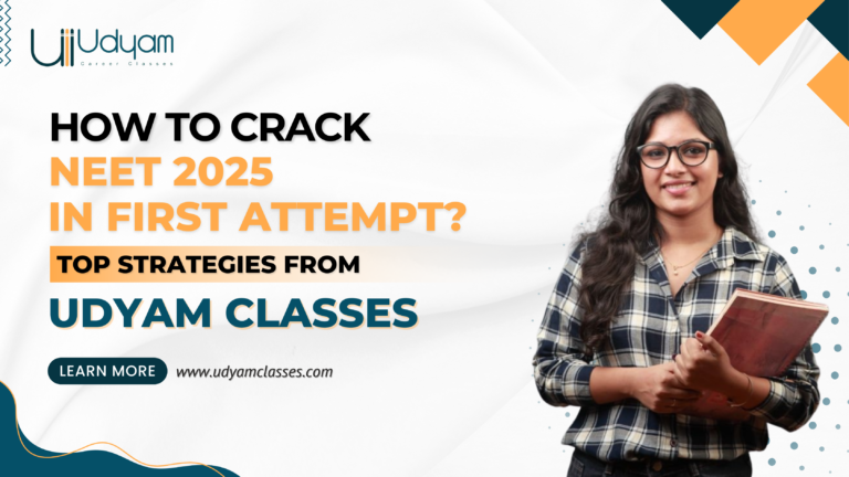 Crack NEET 2025 in First Attempt | Top Tips from Udyam Classes